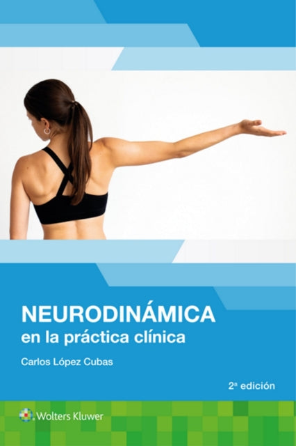 Book cover of: Neurodinamica en la practica clinica. By: LOPEZ CUBAS