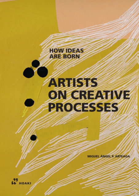 Book cover of: Artists on Creative Process. By: Miguel Angel Arteaga