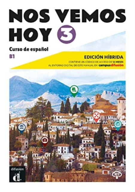 Book cover of: Nos vemos hoy 3 - Edicion hibrida para estudiantes + audio MP3. B1. By: Pilar Pérez Cañizares