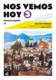 Book cover of: Nos vemos hoy 3 - Edicion hibrida para estudiantes + audio MP3. B1. By: Pilar Pérez Cañizares