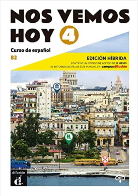 Book cover of: Nos vemos hoy 4 - Edicion hibrida para estudiantes + audio MP3. B2