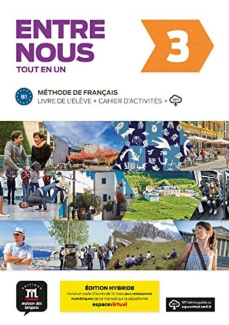 Book cover of: Entre nous 3 – Edition hybride – Tout en un + audio MP3. B1. By: Audrey Avanzi