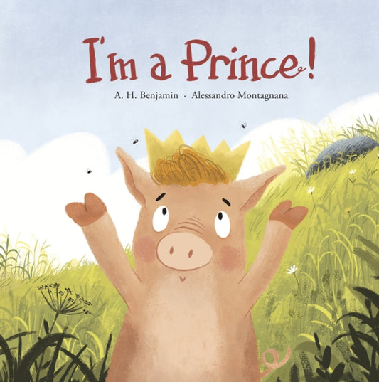 Book cover of: I'm a Prince!. By: A.h. Benjamin
