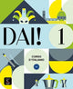 Book cover of: Dai! 1 - Livre de l'eleve + cahier d'exercices. A1