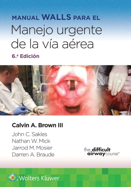 Book cover of: Manual Walls para el manejo urgente de la via aerea. By: Brown, Calvin A., III