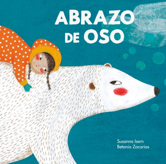 Book cover of: Abrazo de Oso. By: Susanna Isern