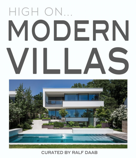 Book cover of: High On… Modern Villas. By: Ralf Daab