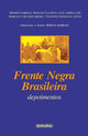 Book cover of: Frente Negra Brasileira - Depoimentos