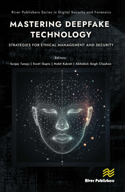 Book cover of: Mastering Deepfake Technology: Strategies for Ethical Management and Security