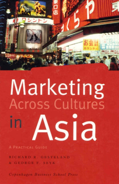 Book cover of: Marketing Across Cultures in Asia. By: Richard R. Gesteland