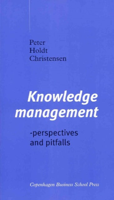 Book cover of: Knowledge Management. By: Peter Holdt Christensen