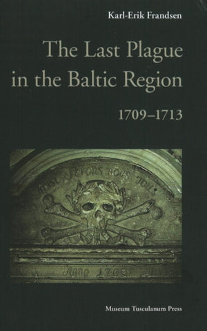 Last Plague in the Baltic Region, 1709-1713