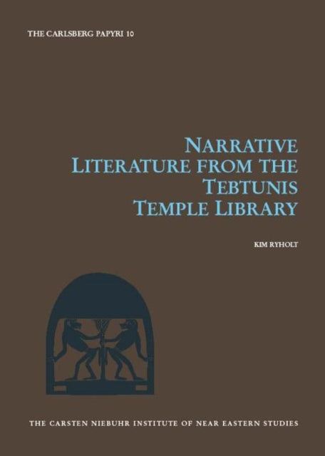 Book cover of: Narrative Literature from the Tebtunis Temple Library. By: Kim Ryholt