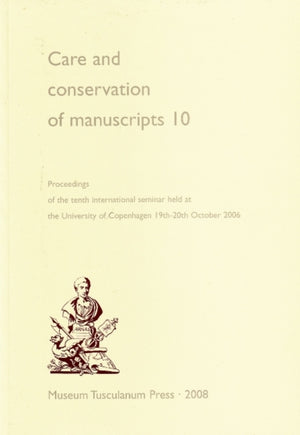 Care and Conservation of Manuscripts 10