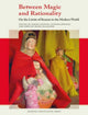 Book cover of: Between Magic and Rationality. By: Vibeke Steffen