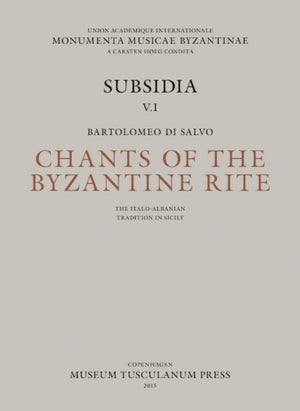 Chants of the Byzantine Rite: The Italo-Albanian Tradition in Sicily
