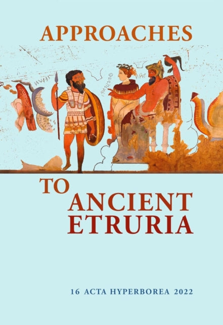 Book cover of: Approaches to Ancient Etruria. By: Mette Moltesen