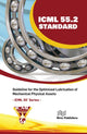 Book cover of: ICML 55.2 – Guideline for the Optimized Lubrication of Mechanical Physical Assets. By: U. S. A. The International Council for Machinery Lubrication (ICML)