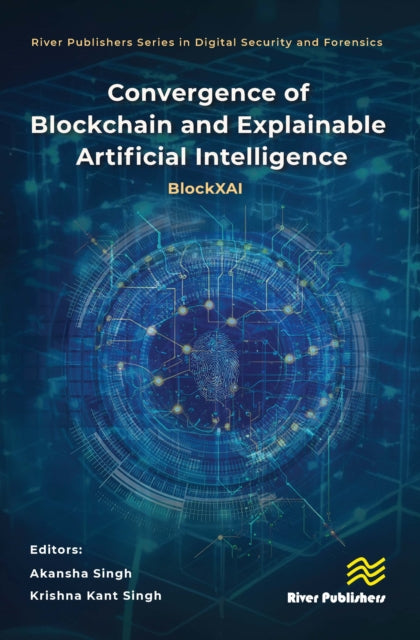 Book cover of: Convergence of Blockchain and Explainable Artificial Intelligence. By: Akansha Singh