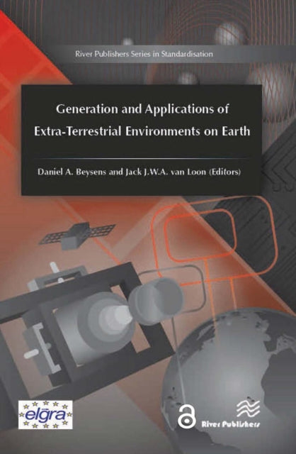 Book cover of: Generation and Applications of Extra-Terrestrial Environments on Earth