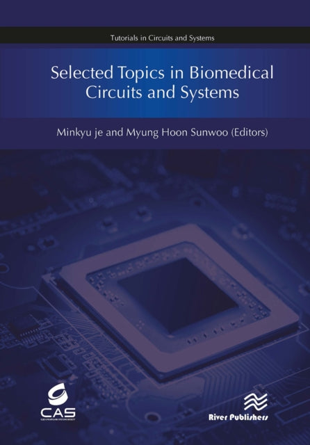Book cover of: Selected Topics in Biomedical Circuits and Systems