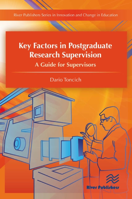 Book cover of: Key Factors in Postgraduate Research Supervision A Guide for Supervisors