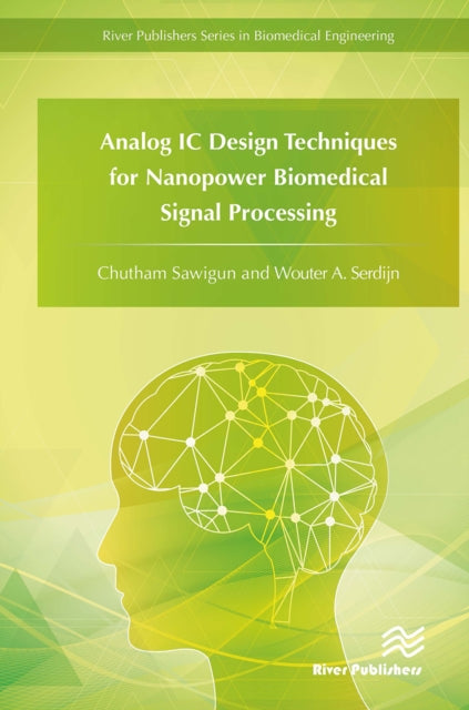 Book cover of: Analog IC Design Techniques for Nanopower Biomedical Signal Processing