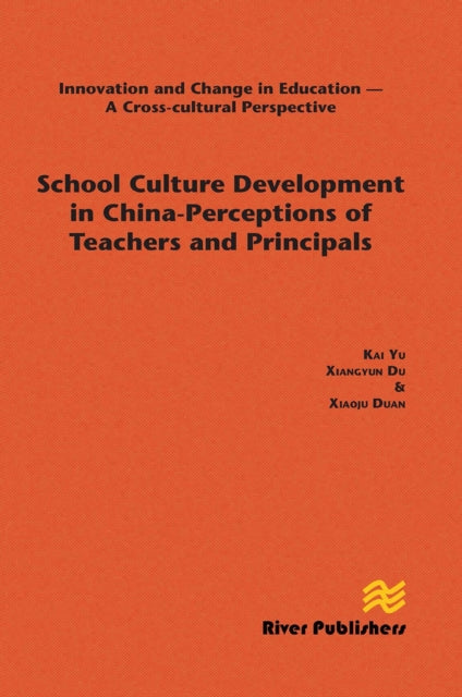 Book cover of: School Culture Development in China - Perceptions of Teachers and Principals