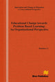 Book cover of: Educational Change Towards Problem Based Learning