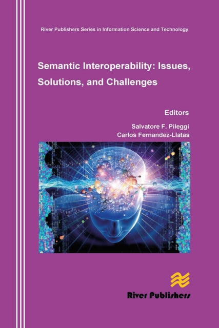 Book cover of: Semantic Interoperability Issues, Solutions, Challenges