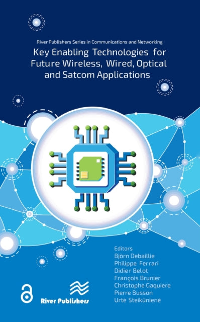 Book cover of: Key enabling technologies for future wireless, wired, optical and satcom applications