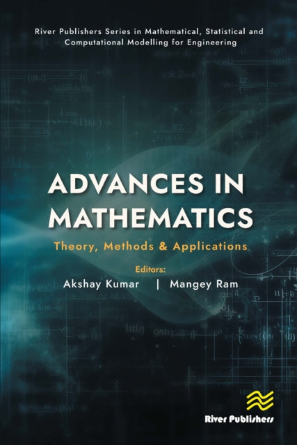 Book cover of: Advances in Mathematics: Theory, Methods & Applications