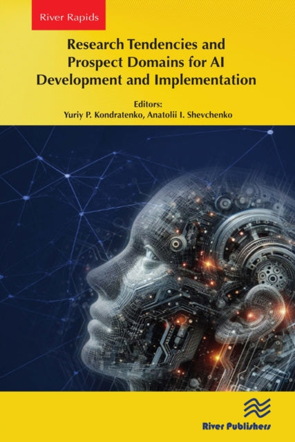 Book cover of: Research Tendencies and Prospect Domains for AI Development and Implementation. By: Yuriy P. Kondratenko