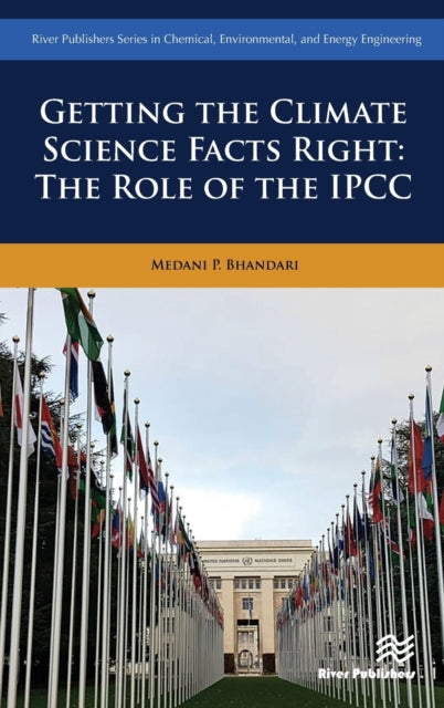 Book cover of: Getting the Climate Science Facts Right. By: Medani P. Bhandari
