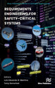 Book cover of: Requirements Engineering for Safety-Critical Systems. By: Luiz Eduardo G. Martins