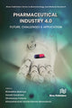 Book cover of: Pharmaceutical industry 4.0: Future, Challenges & Application. By: Rishabha Malviya