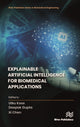 Book cover of: Explainable Artificial Intelligence for Biomedical Applications