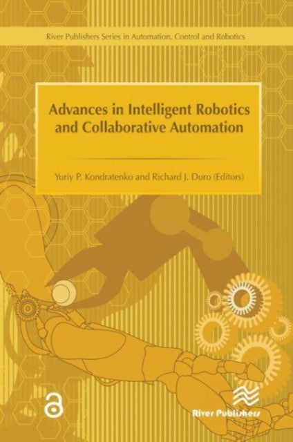 Book cover of: Advances in Intelligent Robotics and Collaborative Automation. By: Richard J. Duro