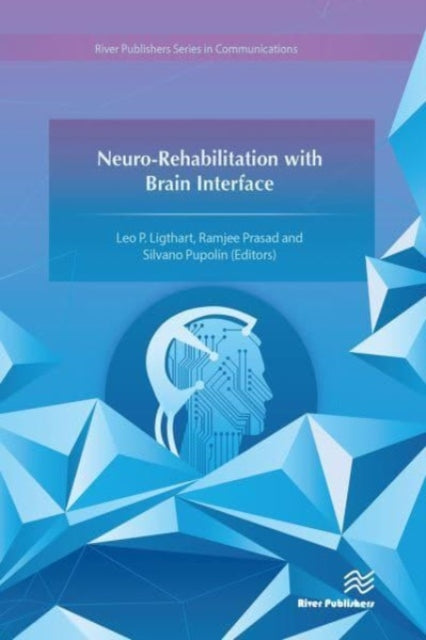 Book cover of: Neuro-Rehabilitation with Brain Interface. By: L. P. Ligthart