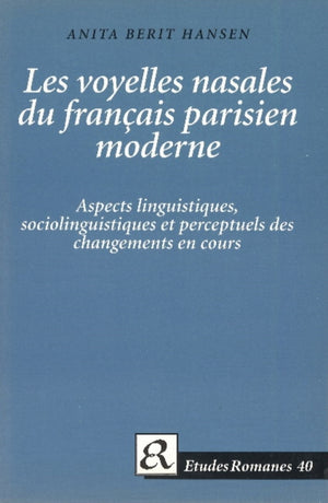 Les voyelles nasales du francais parisien moderne