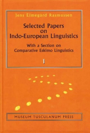 Selected Papers on Indo–European Linguistics – With a Section on Comparative Eskimo Linguistics – two volumes