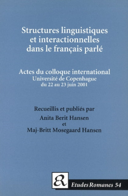 Book cover of: Structures linguistiques et interactionelles dans le francais parle.