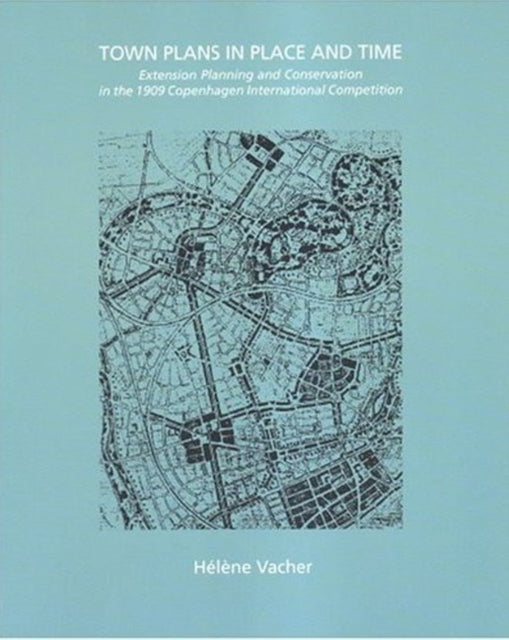 Book cover of: Town Plans in Place & Time. By: Hélène Vacher, Helene Vacher