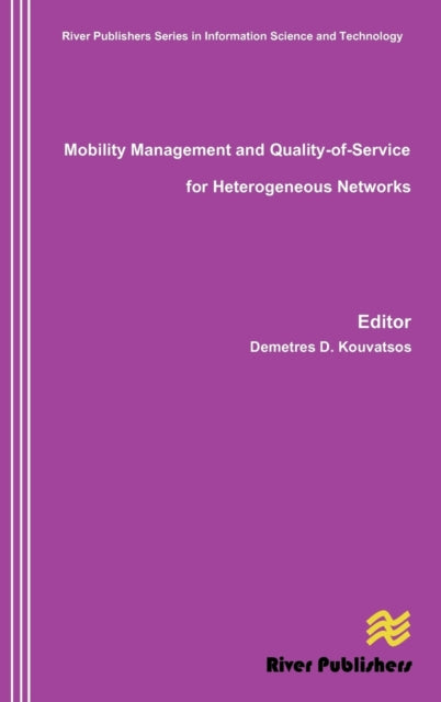 Book cover of: Mobility Management and Quality-Of-Service for Heterogeneous Networks