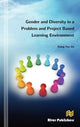 Book cover of: Gender and Diversity in a Problem and Project Based Learning Environment. By: Xiang-Yun Du