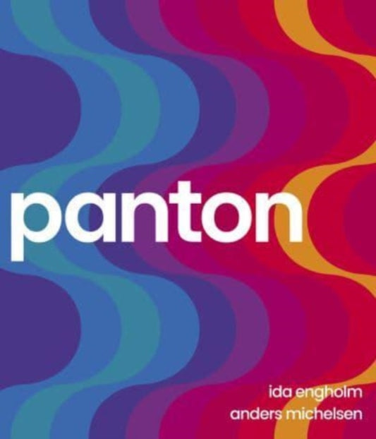 Panton: Environments, Colours, Systems, Patterns 9788792596642 Ida Engholm