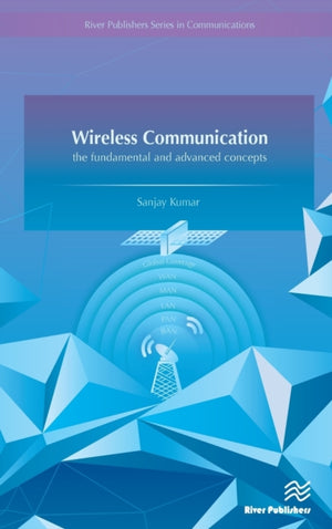 Wireless Communication-the fundamental and advanced concepts