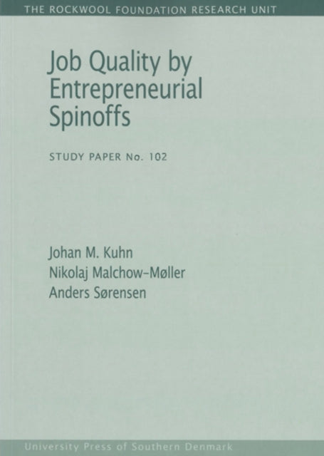 Book cover of: Job Quality by Entrepreneurial Spinoffs. By: Johan M. Kuhn
