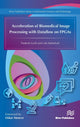 Book cover of: Acceleration of Biomedical Image Processing with Dataflow on FPGAs. By: Frederik Grull