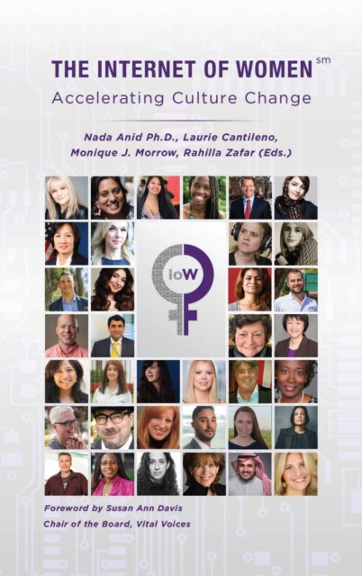 Book cover of: Internet of Women - Accelerating Culture Change. By: Monique J. Morrow